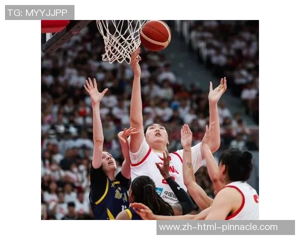 中国女篮热身赛将启幕张子宇有望成为新星加入国家队